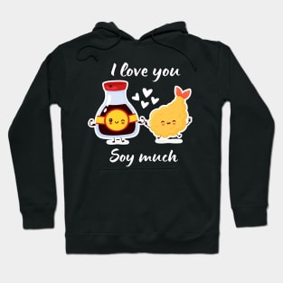 I love you soy much Hoodie